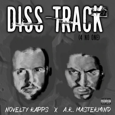 Diss Track (4 No One) [feat. A.R. Mastermind] 专辑 Novelty Rapps