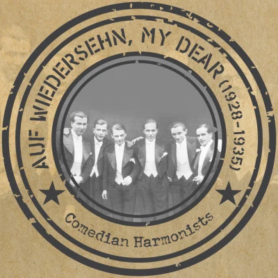 Auf Wiedersehn, my dear (1928 - 1935) 專輯 Comedian Harmonists