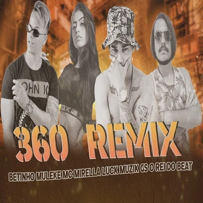 360 (feat. MC Mirella & LUCK MUZIK) (Bregafunk Remix) 專輯 Robinho Destaky/Betinho Muleke