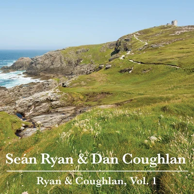 Ryan & Coughlan, Vol. 1 專輯 Dan Coughlan/Sean Ryan