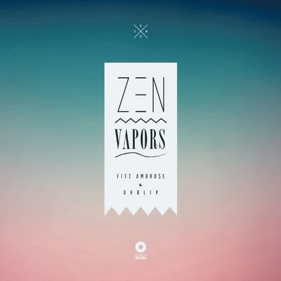 Zen Vapors 專輯 OhBliv