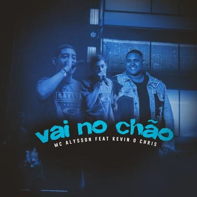 Vai no Chão 專輯 MC Kevin o Chris