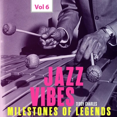 Milestones of Legends Jazz Vibes - Teddy Charles, Vol. 6 专辑 Eddie Bert