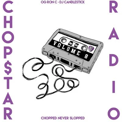 Chopstar Radio, Vol. 8 專輯 OG Ron C/Lil Flip