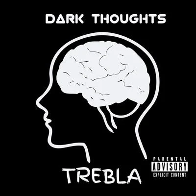 Dark Thoughts 专辑 TREBLA/Fumez The Engineer/Tremz