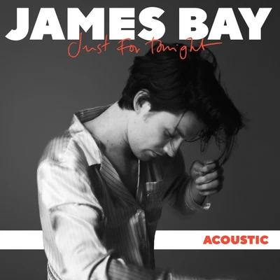 Just For Tonight (Acoustic) 專輯 Iain Archer/James Bay/Aidan Cuiz