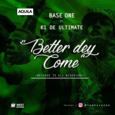 Better Dey Come 专辑 K1 De Ultimate/Base One