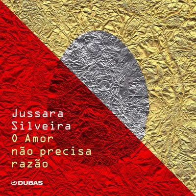 O Amor Não Precisa Razão (Single) 專輯 Rita Benneditto/Jussara Silveira