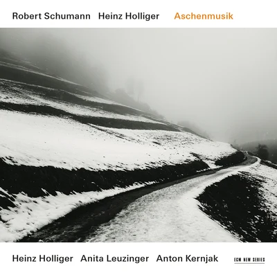 Schumann & Holliger: Aschenmusik 專輯 Heinz Holliger