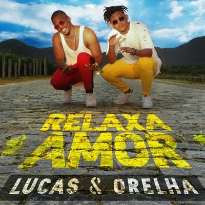 Relaxa Amor 專輯 Lucas e Orelha/Rashid