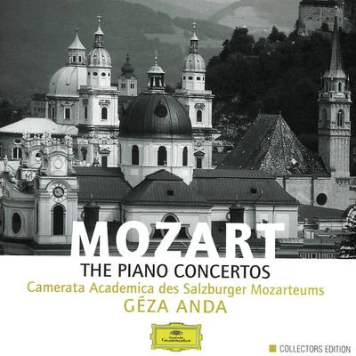 Géza AndaCamerata Academica des Mozarteums Salzburg Mozart: The Piano Concertos