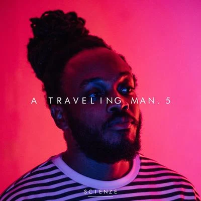 A Traveling Man. 5 专辑 ScienZe