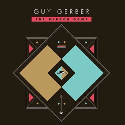 Guy Gerber The Mirror Game