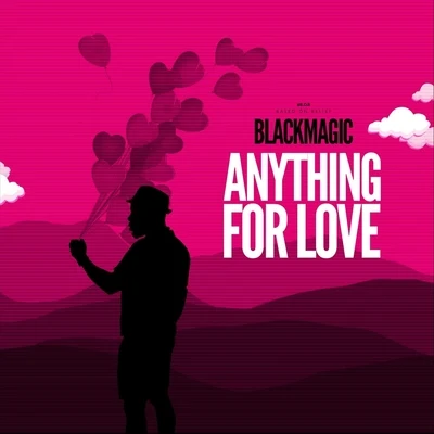 BlackmagicSeyi Shay Anything for Love