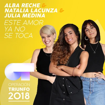 Este Amor Ya No Se Toca (Operación Triunfo 2018) 專輯 Natalia Lacunza/Julia Medina