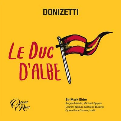 Donizetti: Le Duc d&#x27;Albe 专辑 Gaetano Donizetti