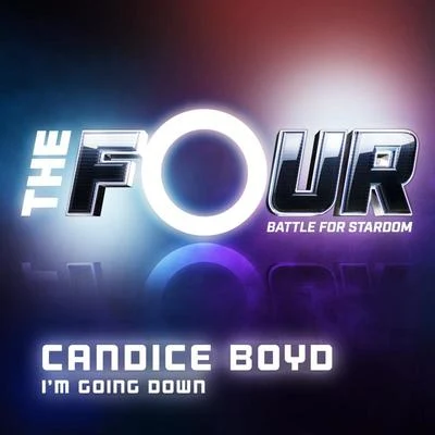 I’m Going Down (The Four Performance) 專輯 Candice Boyd