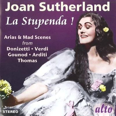 Vocal Recital: Sutherland, Joan - VERDI, G.DONIZETTI, G.THOMAS, A.GOUNOD, C.-F.ARDITI, L. (La Stupenda) (1959-1960) 专辑 Joan Sutherland