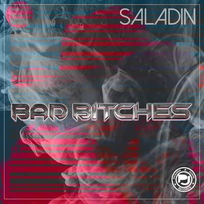 Bad *****es 专辑 Saladin