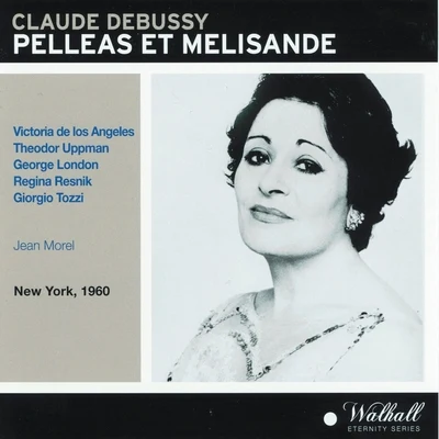 Orchestra and Chorus of the Metropolitan Opera House Claude Debussy : Pelleas et Mélisande