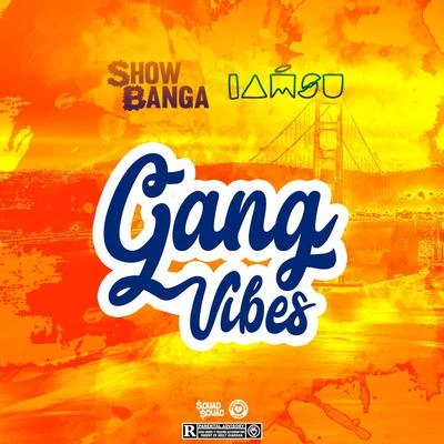 Gang Vibes (feat. Iamsu!) 专辑 Iamsu!