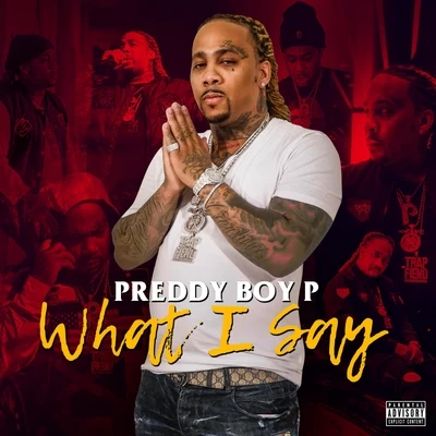 What I Say 专辑 Preddy Boy P/Pooh Hefner