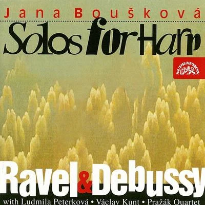 Ravel & Debussy: Solos for Harp 专辑 Jana Boušková