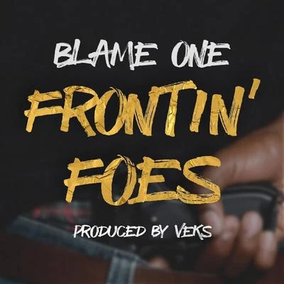 Blame OneBlu & Exile Frontin Foes