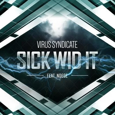 Virus SyndicateMRK1 Sick Wid It