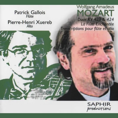 Mozart: Duos K. 423, K. 424 & La flûte enchantée 专辑 Patrick Gallois