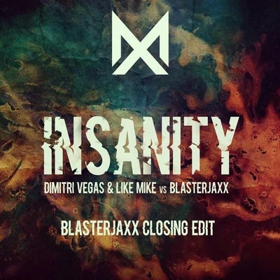 Insanity (Blasterjaxx Closing Edit) 專輯 Blasterjaxx