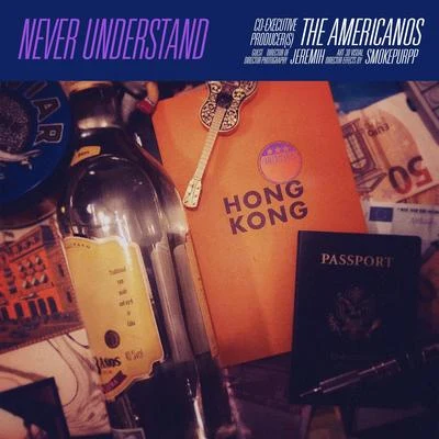 Never Understand 專輯 smokepurpp/Riff Raff