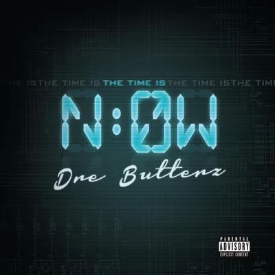 The Time Is Now 專輯 Dre Butterz