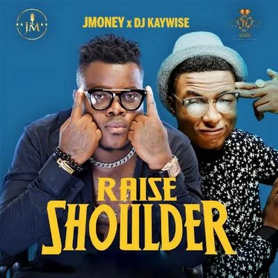 Raise Shoulder 专辑 J Money