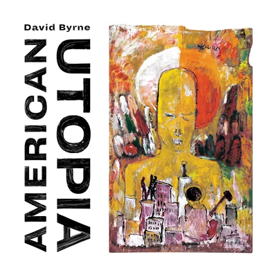 American Utopia (Deluxe Edition) 專輯 David Byrne