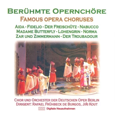 Berühmte Opernchöre 专辑 Chor der Deutschen Oper Berlin/Berislav Klobucar/Wilhelm Lang/Ein Großes Opernorchester