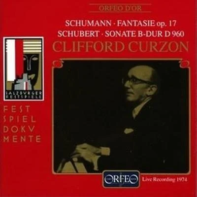 Schumann: Fantazie op. 17; Schubert: Sonate B-Dur D960 专辑 Clifford Curzon