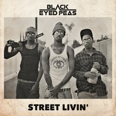 Black Eyed Peas STREET LIVIN