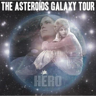 Hero 專輯 The Asteroids Galaxy Tour/Hot Ice