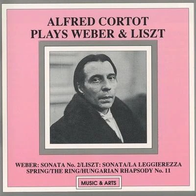 Piano Recital: Cortot, Alfred - WEBER, C.M. vonLISZT, F. (Alfred Cortot Plays Weber and Liszt) (1925) 專輯 Alfred Cortot