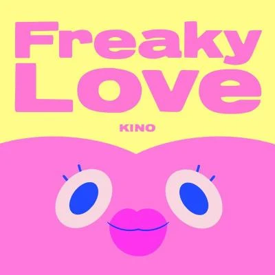 Freaky Love 专辑 KINO