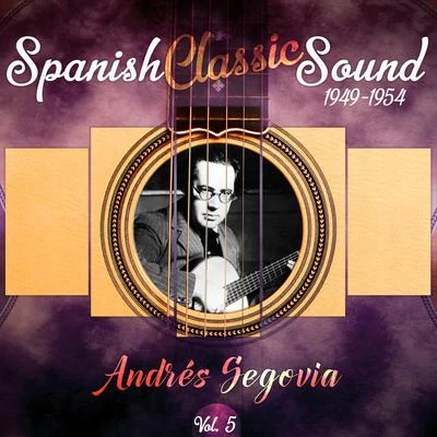 Spanish Classic Sound, Vol. 5 (1949- 1954) 專輯 Andrés Segovia