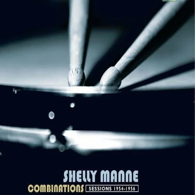 1954-56 Combinations (Remastered) 專輯 Shorty Rogers/Shelly Manne/Milt Bernhart/Elmer Bernsteins Orchestra