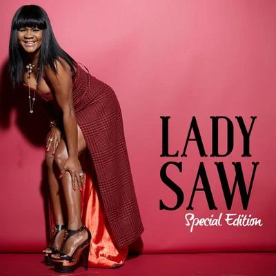 Lady Saw: Special Edition (Deluxe Version) 专辑 Lady Saw