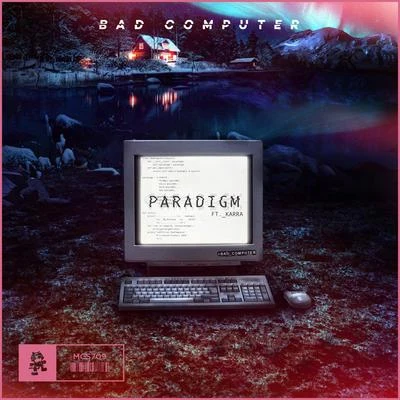 Paradigm 專輯 Bad Computer