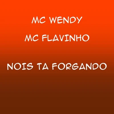 Nois Ta Forgando 专辑 DJ Léo Alves/Mc Flavinho/Mc Topre