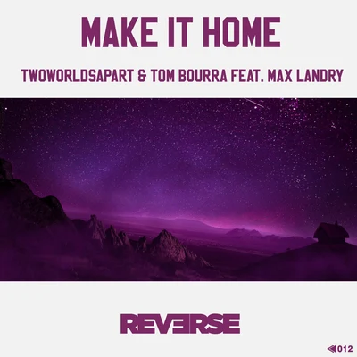 Make It Home (feat. Max Landry) 專輯 TwoWorldsApart