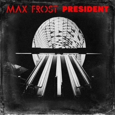 President 专辑 Max Frost