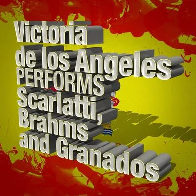 Victoria De Los Angeles Performs Scarlatti, Brahms and Granados 專輯 Nicola Monti/Victoria de los Ángeles