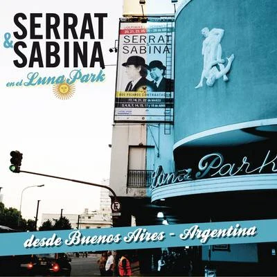 Serrat & Sabina (En El Luna Park - Argentina) 專輯 Loquillo/Liba Villavecchia/Antonio Narvaez/Pere Camps/Joan Surribas